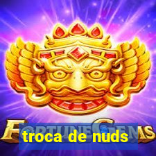 troca de nuds